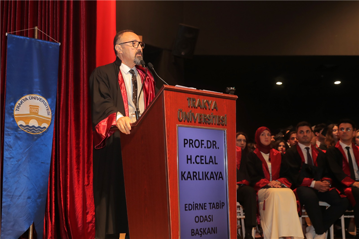 Edirne Tabip Odası Başkanı Dr. H. Celal Karlıkaya’nın mezuniyet töreni konuşması